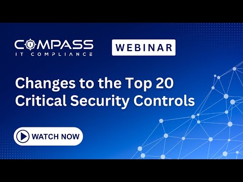 Webinar - Changes to the Top 20 Critical Security Controls (Josh McDonald)