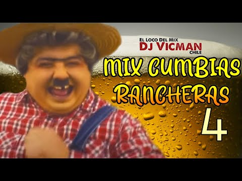Mix Cumbias Rancheras 4  - Dj Vicman Chile