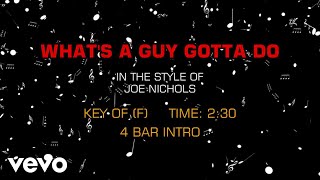 Joe Nichols - What's A Guy Gotta Do (Karaoke)