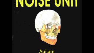 Noise Unit - Agitate