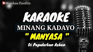 Download lagu KARAOKE MINANG - MANYASA - Asben / Fetty mp3