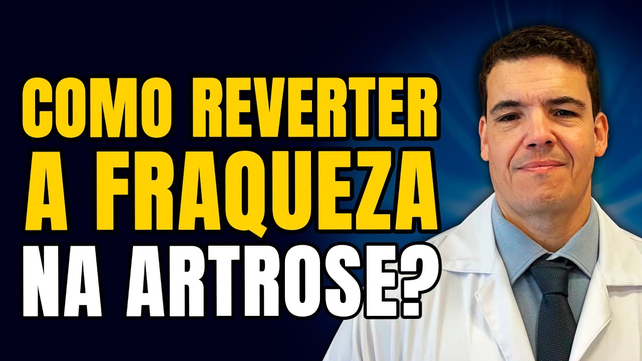 6 DICAS para REVERTER a fraqueza na ARTROSE!