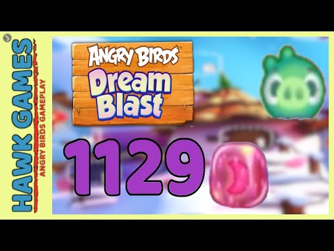 Angry Birds Dream Blast Level 1129 Hard - Walkthrough, No Boosters
