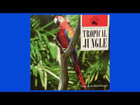 Tropical Jungle - Bernie Krause (1989)