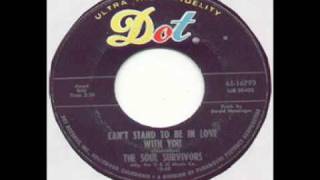 The Soul Survivors - Can't Stand To Be In Love With You