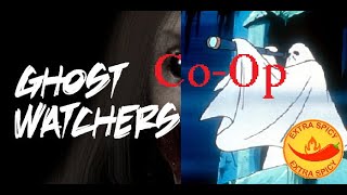 Ghost Watchers 18+("EXTRA SPICY EDITION" Co-op gameplay)