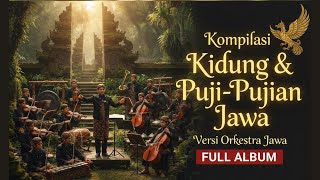 Download lagu Kompilasi Kidung & Puji-Pujian Jawa Orkestra | Adem, Khusyuk, Ngena Ati mp3