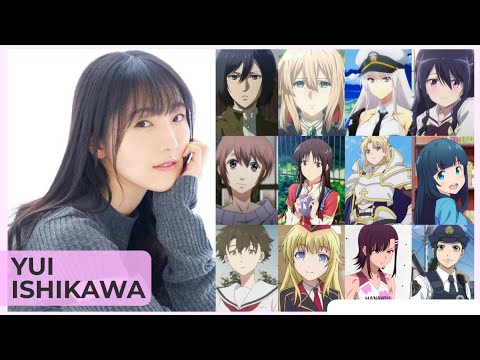 Yui Ishikawa [石川 由依] Top Same Voice Characters Roles