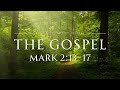 The Gospel of Mark 2:13-17  Jesus Calls Levi - Day 11