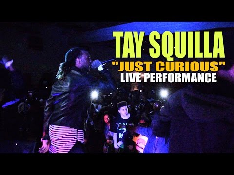 Tay Squilla "Just Curious" Live Performance