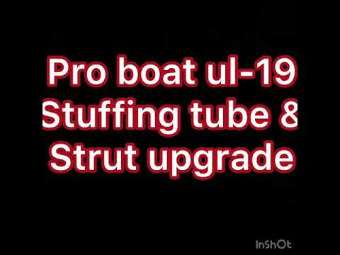 Proboat ul-19 stuffing tube install and upgraded strut