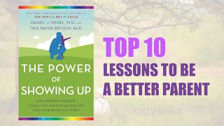The Power Of Showing Up by Tina Payne Bryson and Daniel J. Siegel