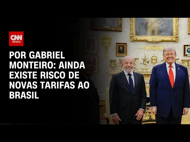 Análise: Investigações dos EUA ainda ameaçam Brasil com tarifas | AGORA CNN