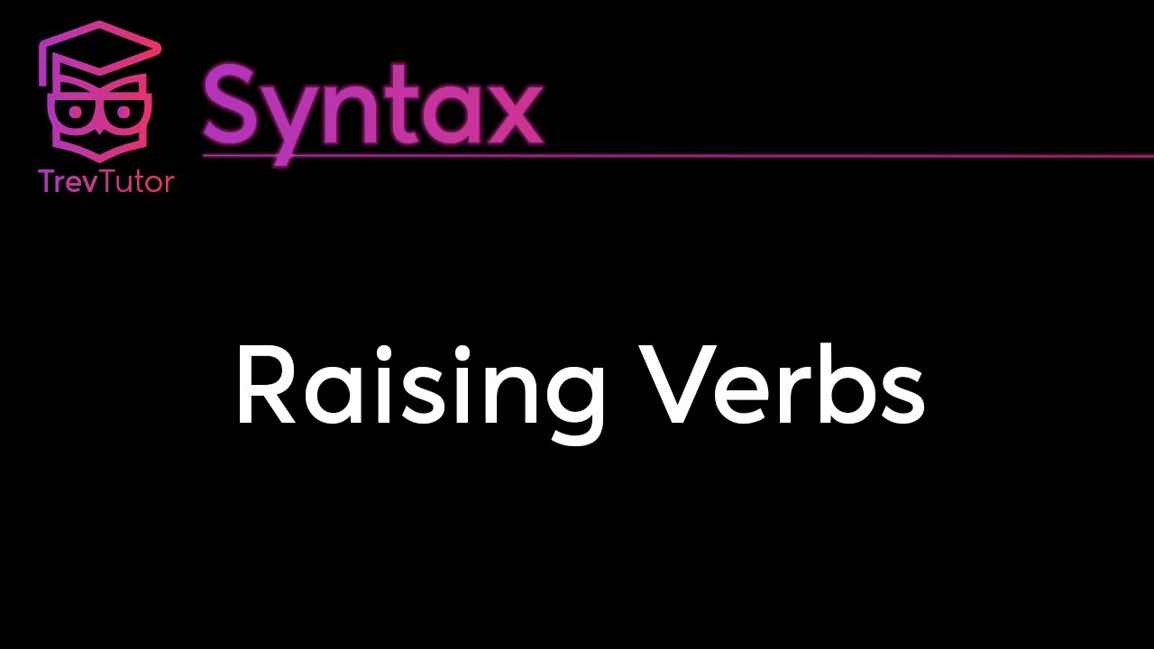 [Syntax] Raising Verbs