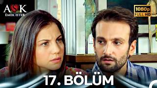 #YENİDEN Aşk Emek İster 17. Bölüm (Kısa Versiyon)