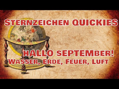 Sternzeichen Quickies: Hallo September (Wasser, Feuer, Luft, Erde)