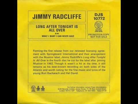 JIMMY RADCLIFFE - LONG AFTER TONIGHT IS ALL OVER - WHAT I WANT I CAN NEVER HAVE