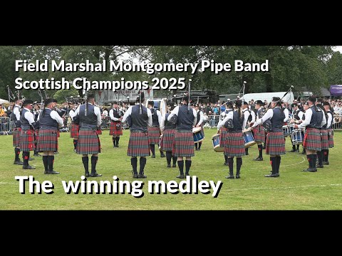 Field Marshal Montgomery Pipe Band - Scottish Champions 2025