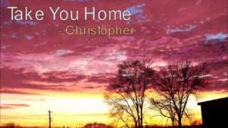Take You Home - Unknown