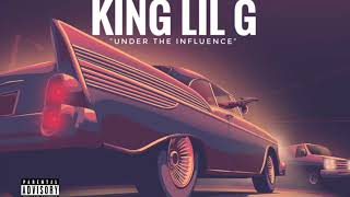 King Lil G- Under the Influence