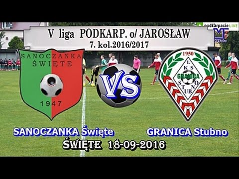 Skrót meczu V liga Jar.SANOCZANKA Święte - GRANICA Stubno 2:2(2:1) [2016-09-18]