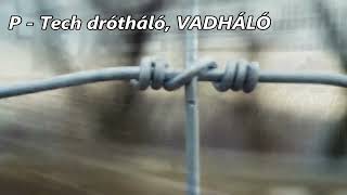 P-Tech vadháló és kerítésépítés országosan,  garancia a vadkár ellen