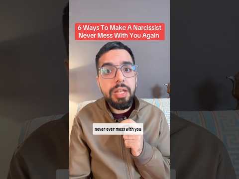6 Ways To Make A Narcissist Never Mess With You Again