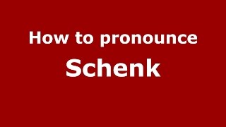 How to pronounce Schenk