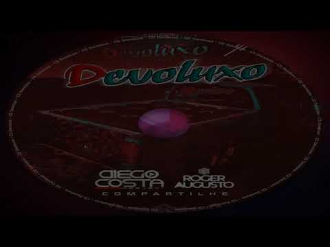 05-CD-DEVOLUXO_-_FUNK__18_-_DJROGER_AUGUSTO_E_DJDIEGO_COSTA_