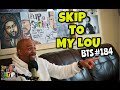 FLIP DA SCRIPT- BTS #184 - Skip 2 My Lou