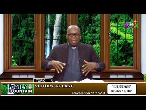 THE DAILY FOUNTAIN DEVOTIONAL OF OCTOBER 12, 2021 - THE VEN. FELIX ONYEGBULE MONDAY