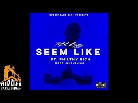 RBC Bugzy ft. Philthy Rich - Seem Like [Prod. June Jenius] [Thizzler.com]