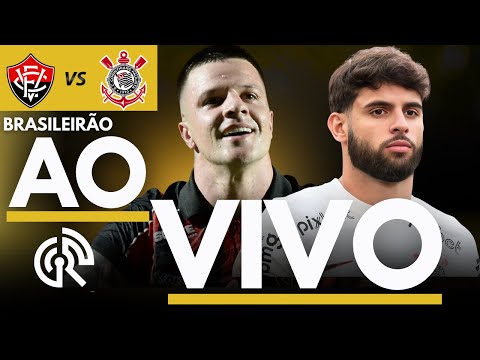 VITORIA X CORINTHIANS AO VIVO | CAMPEONATO BRASILEIRO 2025 SÉRIE A | DIRETO DO BARRADÃO