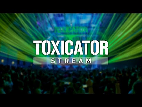 TOXICATOR Stream | 2020