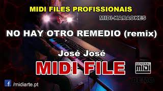 ♬ Midi file - NO HAY OTRO REMEDIO (remix) - José José