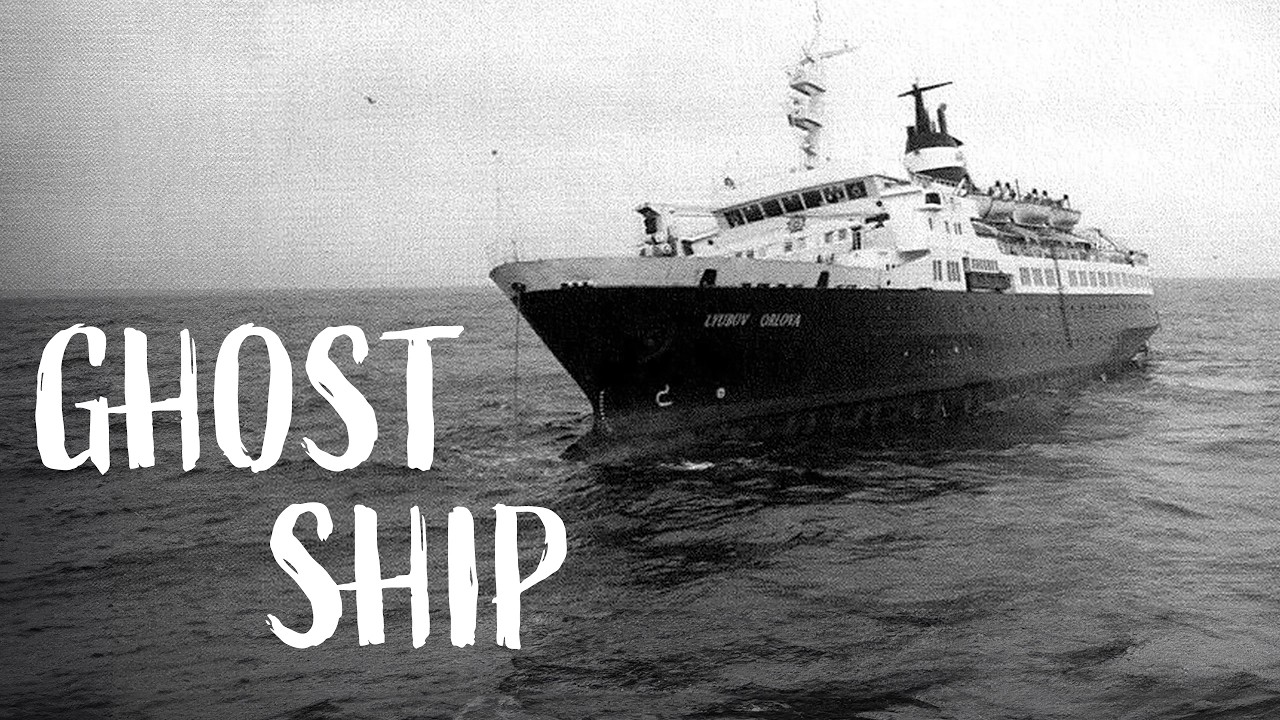 The Ghost Ship MV Lyubov Orlova