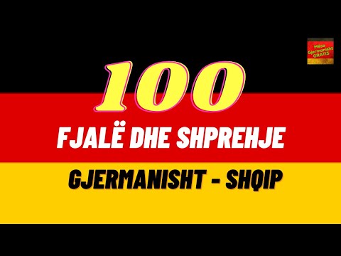 100 Fjale dhe Shprehje - Gjermanisht Shqip