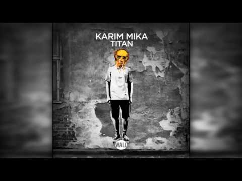 Karim Mika - Titan