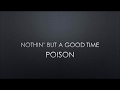 Poison | Nothin' But A Good Time (Lyrics)