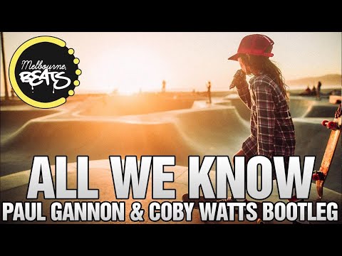 The Chainsmokers - All We Know (Paul Gannon & Coby Watts Bootleg)