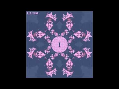 B.I.G. Flume - Sintra's Dead Wrong