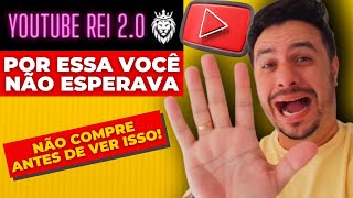 CURSO YOUTUBE REI FUNCIONA MESMO? Curso YOUTUBE REI por dentro - SEM SEGREDO