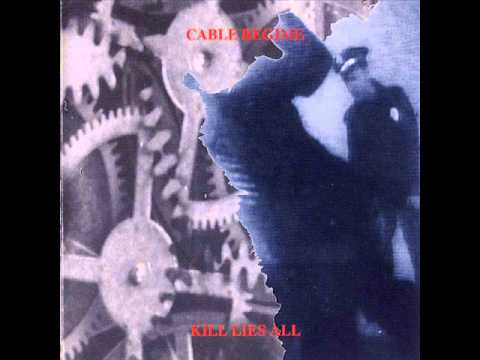 Cable Regime - Kill Lies All [FULL ALBUM]