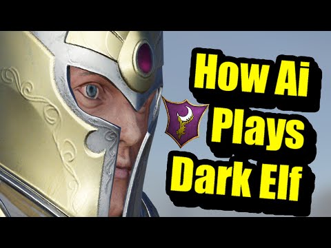 How Ai plays Dark Elf