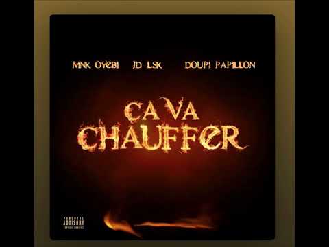 Ça Va Chauffer - Remix - MNK OYEBI, JD LSK, Doupi Papillon