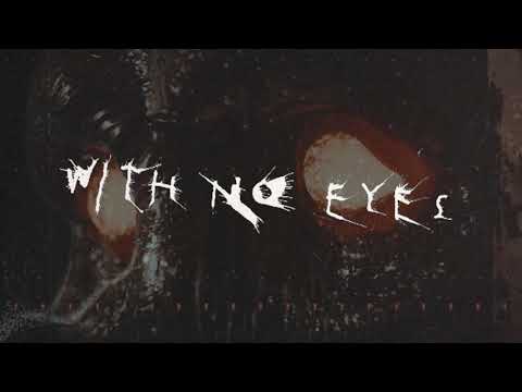 Video thumbnail for With No Eyes