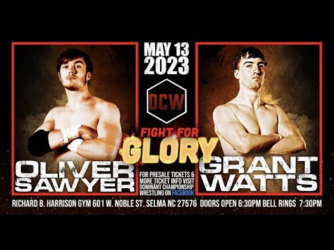 Grant Watts vs Oliver Sawyer ll DCW Fight For Glory ll May 13 2023