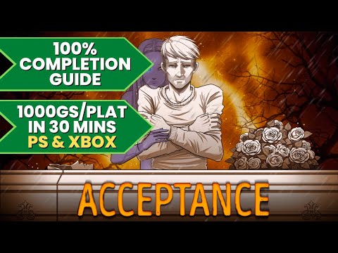 Acceptance - 100% Walkthrough Guide (1000GS/Platinum in 30 Mins)
