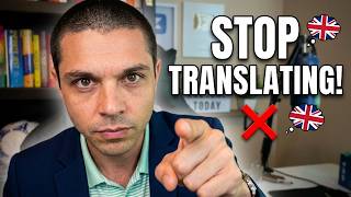 Why Translation is Destroying Your English Fluency