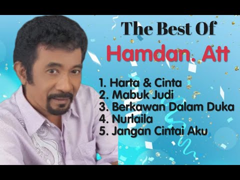 Hamdan. Att - Harta Dan Cinta - Mabuk judi - Nurlaela - Berkawan Dalam Duka